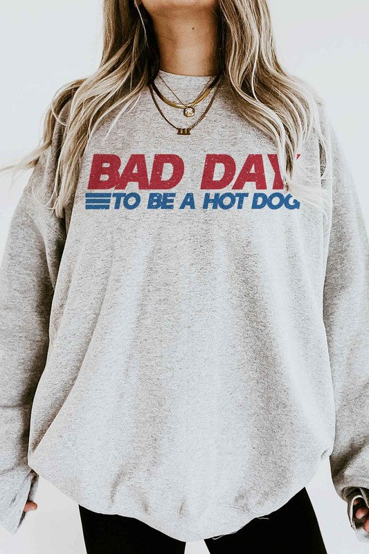 BAD DAY TO BE A HOT DOG GRAPHIC SWEATSHIRT